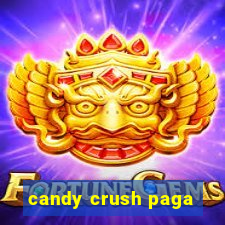 candy crush paga